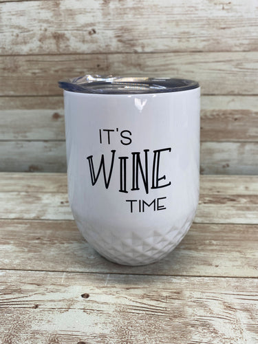 It's Wine Time Tumbler